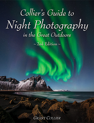 Collier's Guide to Night Photography in the Great Outdoors - 2nd Edition