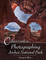 Collier's Guide to Photographing Arches National Park