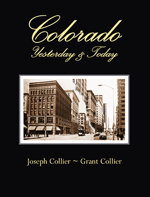 Colorado: Yesterday & Today